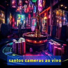 santos cameras ao vivo